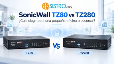 SonicWall TZ80 vs TZ280: ¿Cuál Elegir para una Pequeña Oficina o Sucursal?