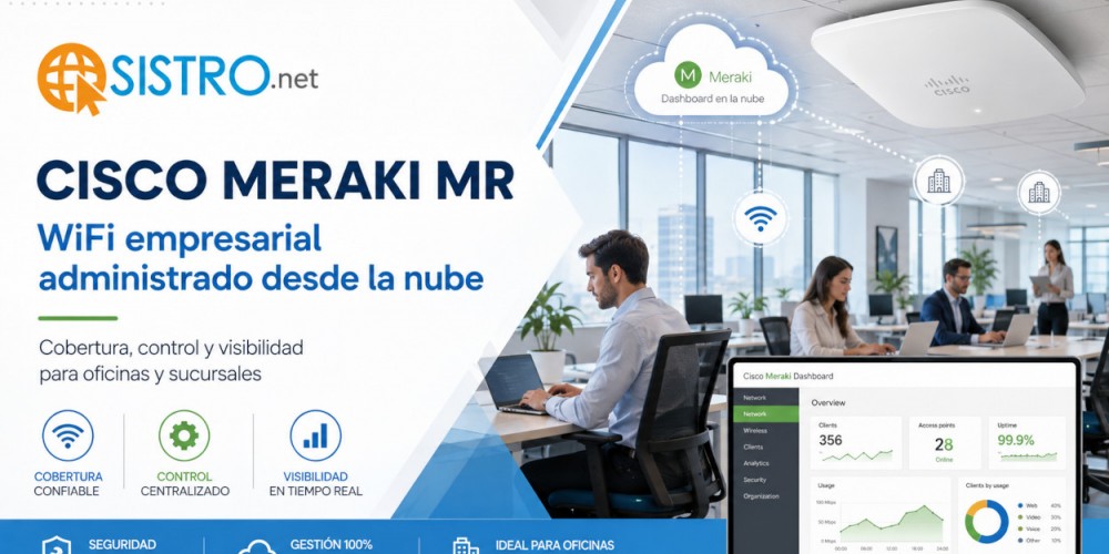 Cisco Meraki MR: WiFi empresarial administrado desde la nube, ¿cuándo conviene?